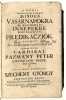 Predigten von Péter Pázmány, Erzbischof von Esztergom/Gran. Nagyszombat/Trnava, 1695
„Predigten für jeden Sonn- und Feiertag.“